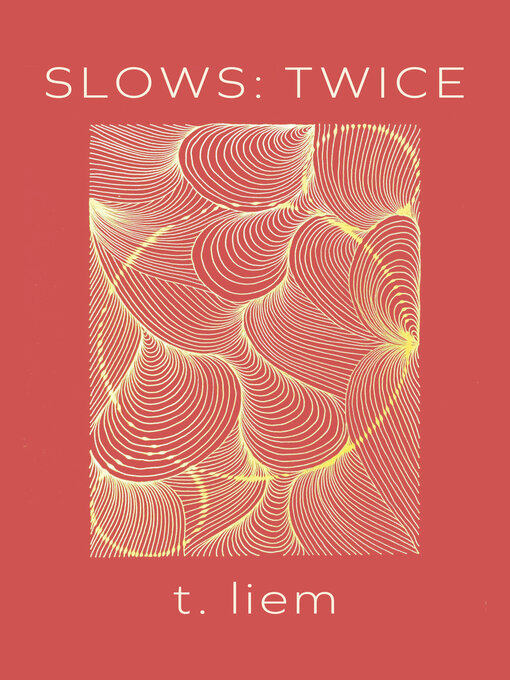 Title details for Slows by T. Liem - Available